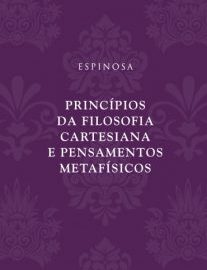 Princípios da filosofia cartesiana e Pensamentos metafísicos Princípios da filosofia cartesiana e Pensamentos metafísicos