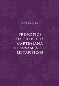 Princípios da filosofia cartesiana e Pensamentos metafísicos Princípios da filosofia cartesiana e Pensamentos metafísicos